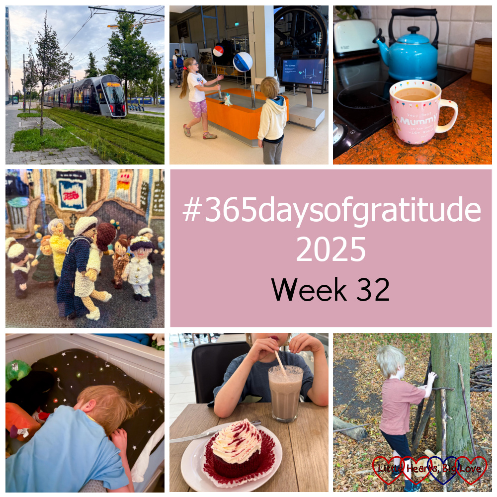 A tram in Luxembourg; Sophie and Thomas at the Luxembourg Science Center; a mug of tea; knitted figures of a sailor kissing a woman at Times Square on VJ Day; Thomas asleep; Thomas drinking a milkshake with a cake on the table in front of him; Thomas doing some den building - "#365daysofgratitude 2025 - Week 32"