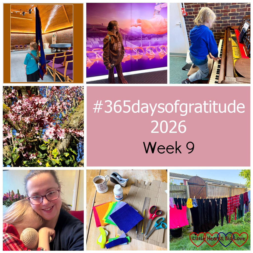 Sophie carrying the Colour at Girls' Brigade; Sophie standing in front of a banner showing a dancer; Thomas playing the piano at church; pink blossom; Thomas snuggled up to me; rainbow coloured felt on a table; washing drying in the sunshine - "#365daysofgratitude 2026 - Week 9"