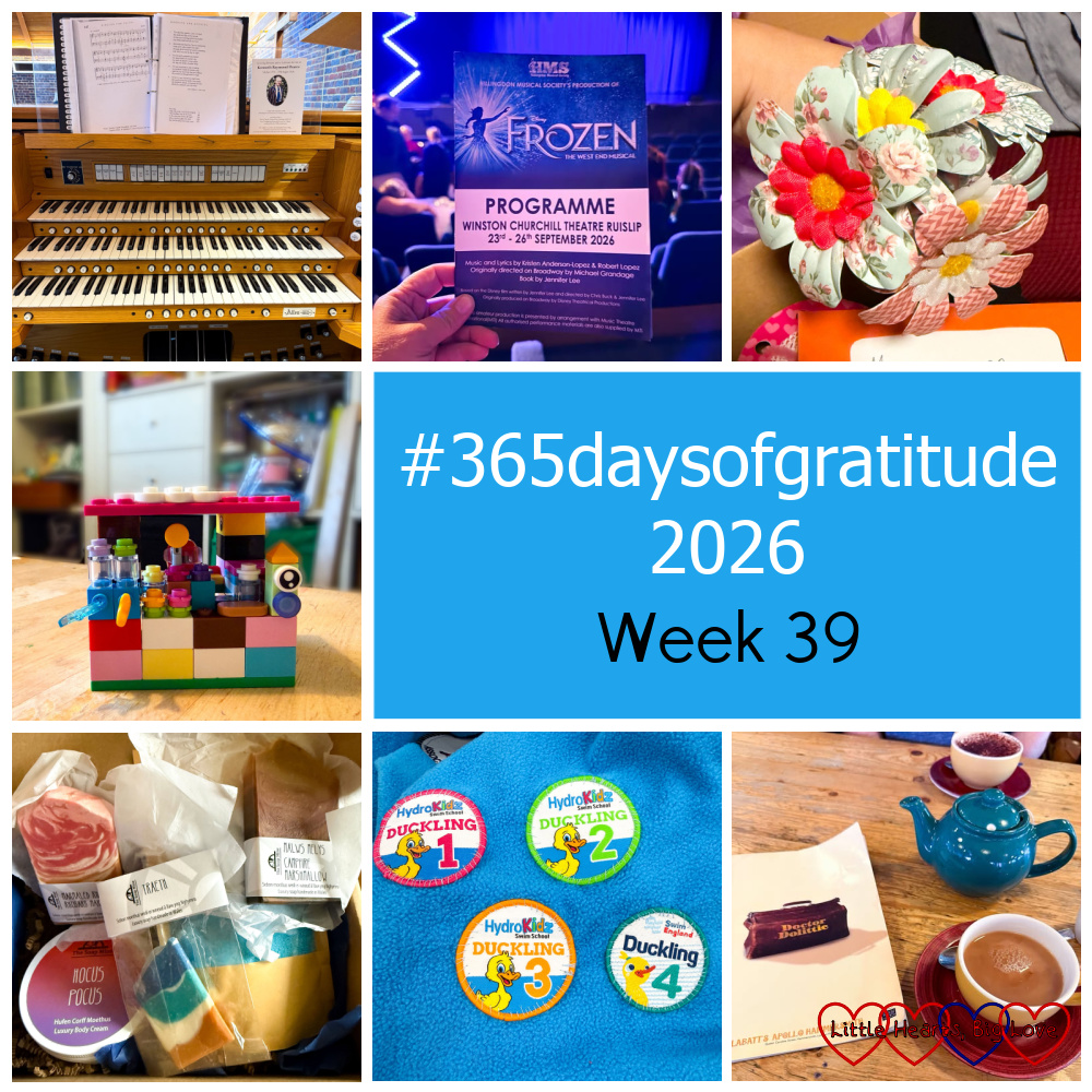 The organ at church; a programme for Frozen; paper flowers; a Lego model; a box of soaps; swimming badges on a blanket; a pot of tea next to a programme for 'Doctor Dolittle' - "#365daysofgratitude 2026 - Week 39"