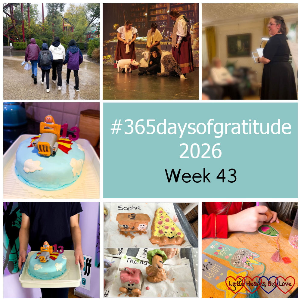 Sophie with her friends; me on stage with Gub-Gub the pig and Sophie playing Chee-Chee the chimp; me singing in a concert; Sophie's Chitty cake; Sophie holding her Chitty cake; Sophie and Thomas's pottery creations; Sophie making a bedazzled bookmark - "#365daysofgratitude 2026 - Week 43"