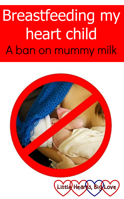 A picture of Jessica breastfeeding with a line through it - "Breastfeeding my heart child: A ban on mummy milk"