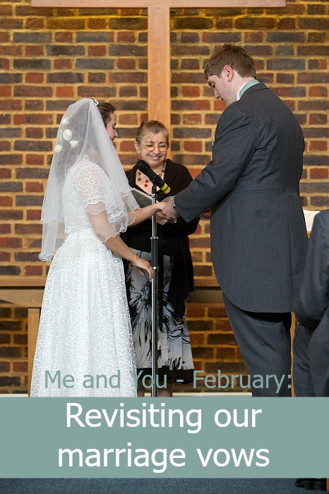 Me and You - February: Revisiting our marriage vows - Little Hearts, Big Love