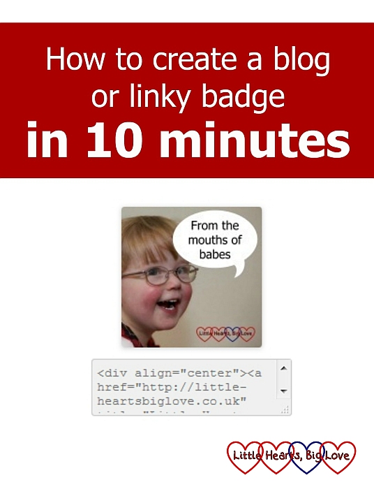 How to create a blog or linky badge in 10 minutes - Little Hearts, Big Love