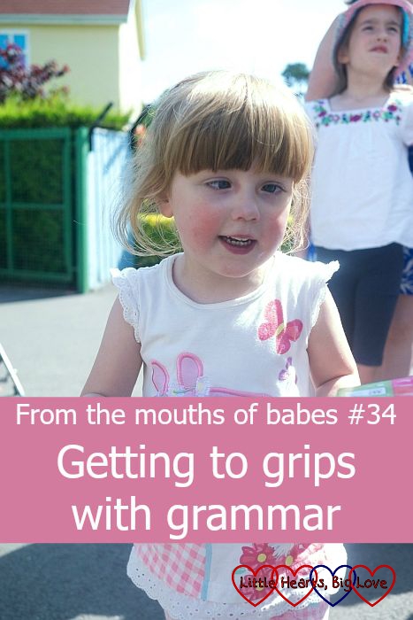 From the mouths of babes #34 - Getting to grips with grammar - Little Hearts, Big Love