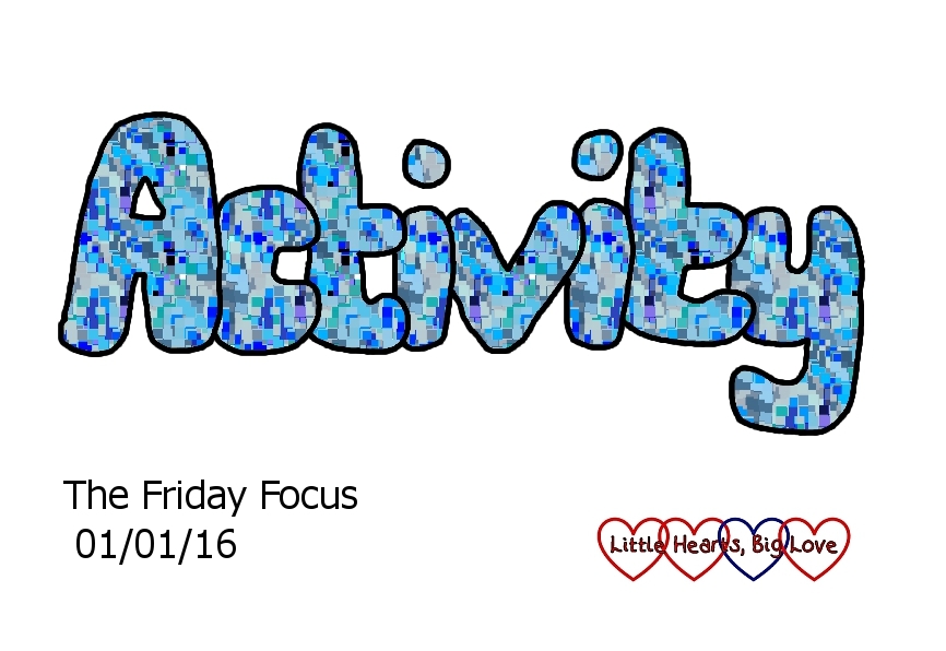 Activity - my word for the week - The Friday Focus - 01/01/16 - Little Hearts, Big Love
