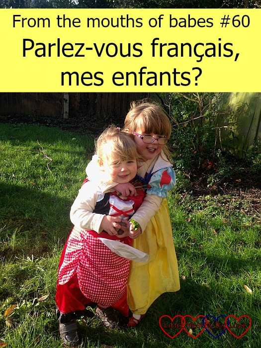 From the mouths of babes #60: arlez-vous français, mes enfants? Little Hearts, Big Love