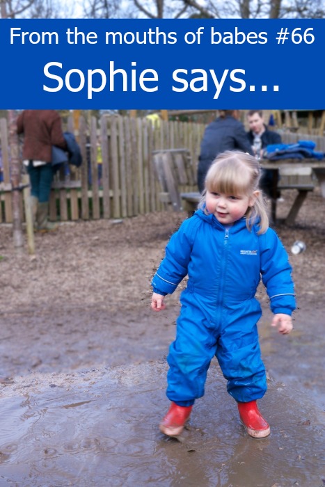 From the mouths of babes #66: Sophie says... - Little Hearts, Big Love
