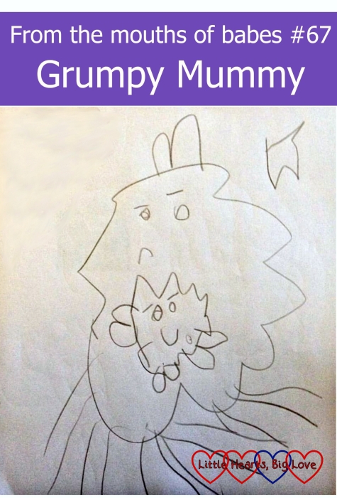 Grumpy mummy - this week's from the mouths of babes moment - come and link up your posts about the funny or adorable things your little ones have said