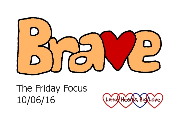 This week's word of the week is "brave"