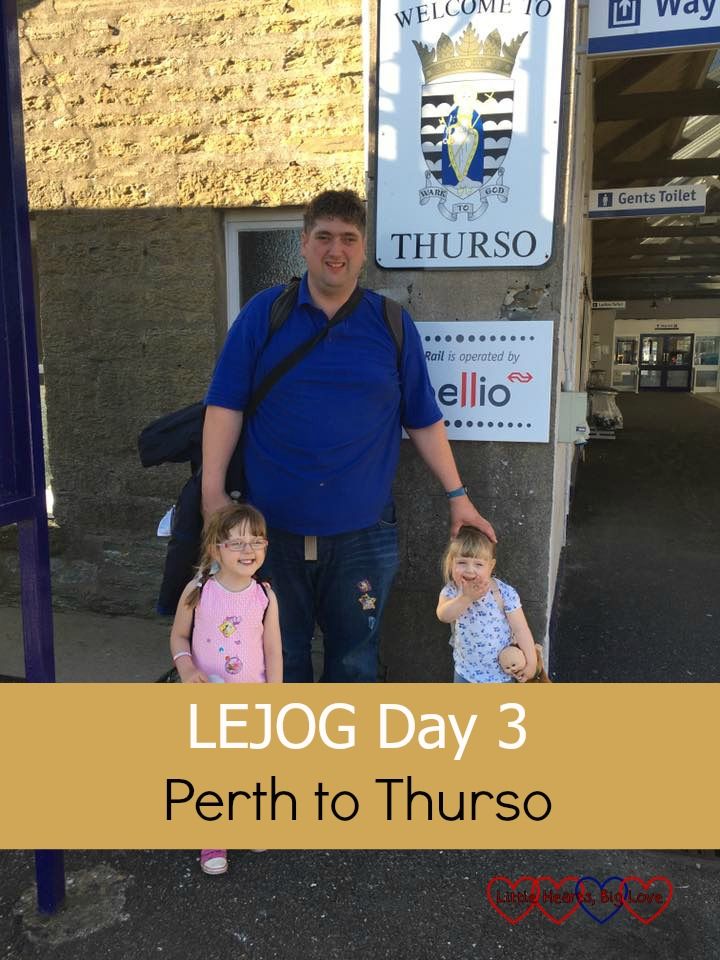 Hubby standing at Thurso station with Jessica and Sophie with the text "LEJOG Day 3 - Perth to Thurso"