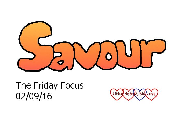 Savour - this week's word of the week