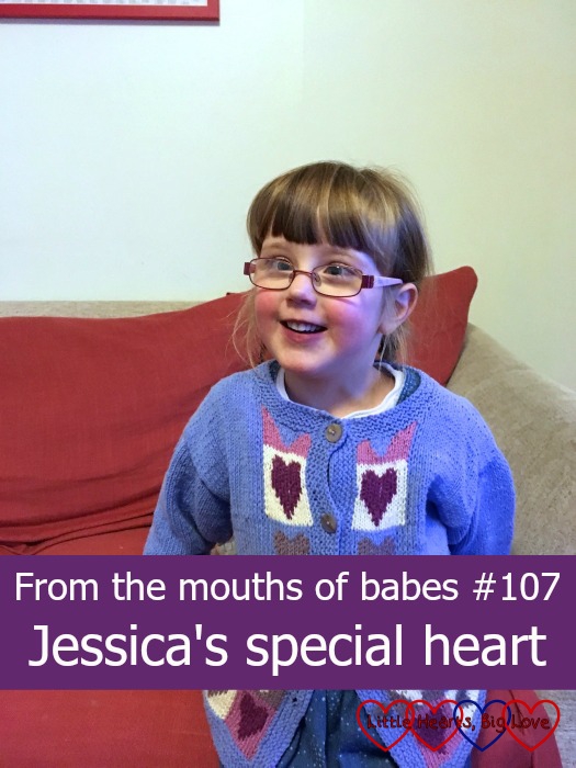 Jessica in her heart cardigan - From the mouths of babes #107: Jessica's special heart
