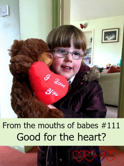 Jessica with her bravery buddy: From the mouths of babes #111 - Good for the heart?