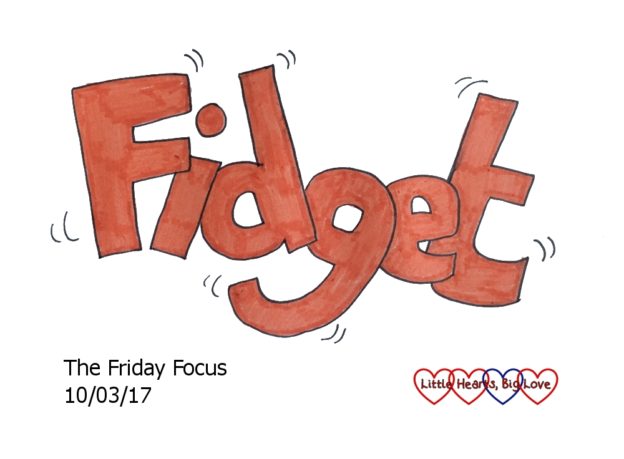 Fidget - this week's word of the week