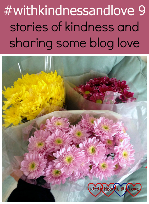 Three bunches of flowers - #withkindnessandlove 9 - stories of kindness and sharing some blog love