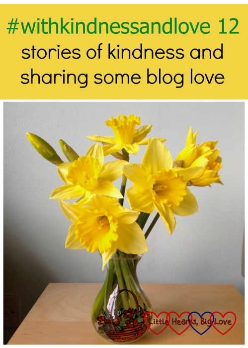 A vase of daffodils: #withkindnessandlove - stories of kindness and sharing some blog love