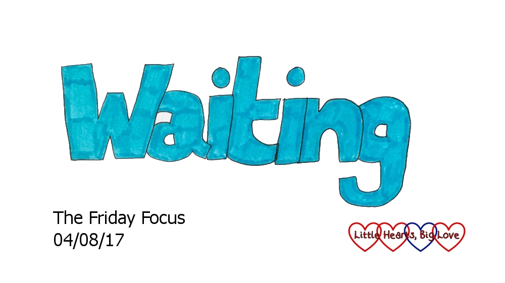 Waiting - this week's word of the week