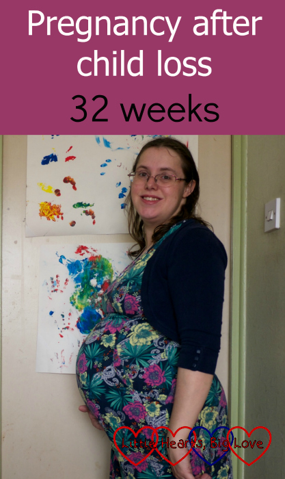 Me at 32 weeks' pregnant - "Pregnancy after child loss - 32 weeks"