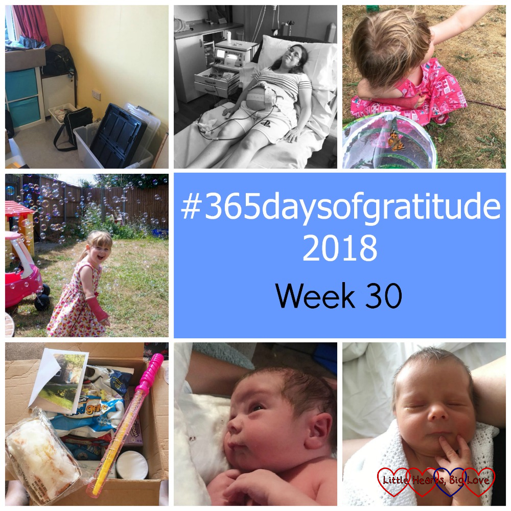The spare room with less clutter; me having a CTG; Sophie watching the butterflies fly away; Sophie playing with bubbles; a box of goodies; baby Thomas looking up at me; baby Thomas with his hand by his face - "#365daysofgratitude 2018 - Week 30"
