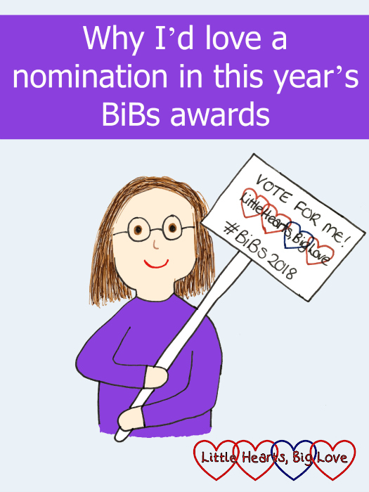 A drawing of me with a placard saying "Vote for me. Little Hearts, Big Love. #BiBs2018" - "Why I'd love a nomination in this year's BiBs awards"