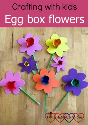 Crafting with kids - egg box flowers - Little Hearts, Big Love