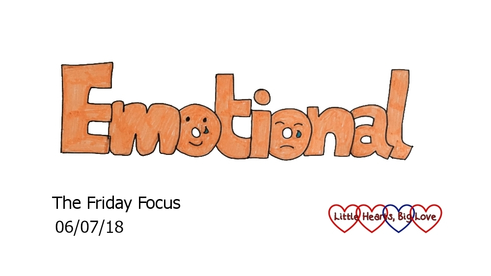 Emotional - this week's word of the week