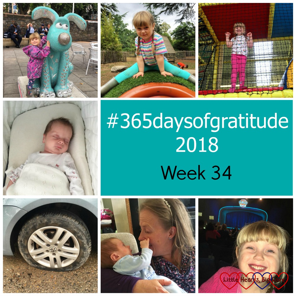 Sophie with one of the Gromit sculptures; Sophie at the park; Sophie at soft play; Thomas in his bassinet; a flat tyre on my car; my friend Katy with Thomas; Sophie at PAW Patrol Live - "#365daysofgratitude 2018 - Week 34"