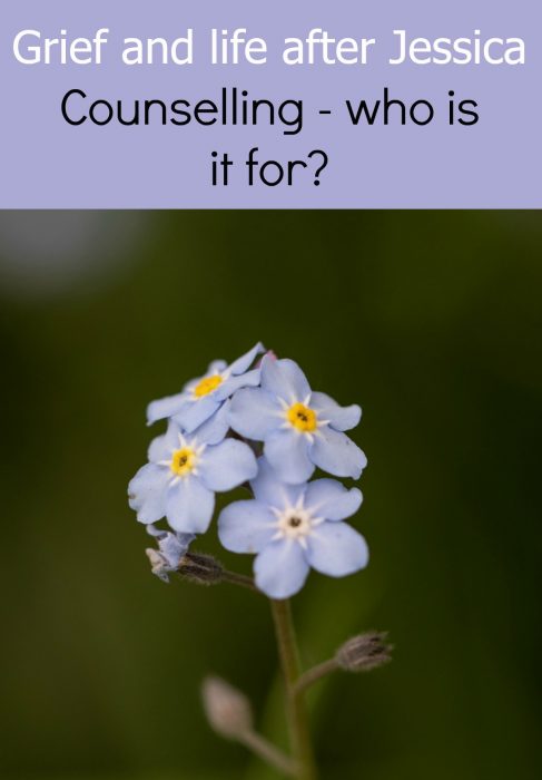 Forget-me-nots - "Grief and life after Jessica: Counselling - who is it for?"