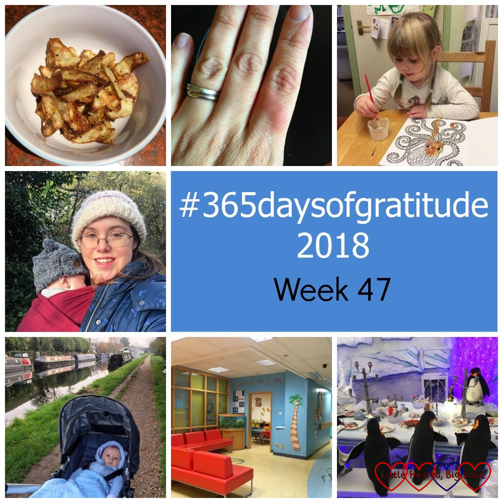 A bowl of home-made crisps; my scalded fingers; Sophie doing magic painting; me with Thomas in the sling; Thomas in the buggy next to the canal; Ocean Ward; penguins having a tea party - "#365daysofgratitude 2018 - Week 47"