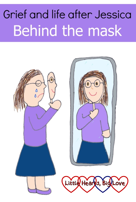 A drawing of me looking sad, holding a happy mask in front of my face and looking into a mirror - "Grief and life after Jessica: Behind the mask"