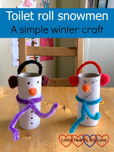 Toilet roll snowmen - a simple winter craft - Little Hearts, Big Love