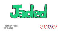 The word 'Jaded'