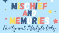 Mischief and Memories - Family and Lifestyle linky