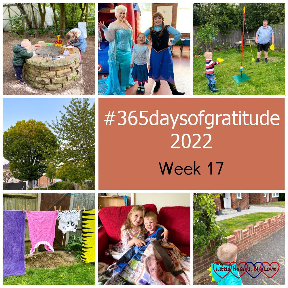 Sophie and Thomas drawing outside; Sophie with Elsa and Anna from Frozen at her friend's birthday party; Thomas and Daddy playing swingball; a view of trees from the rehearsal hall; swimming costumes on the washing line; Sophie and Thomas snuggling on the sofa under the Jessica-photo blanket; Thomas looking at house numbers while out on a walk - "#365daysofgratitude - Week 17"