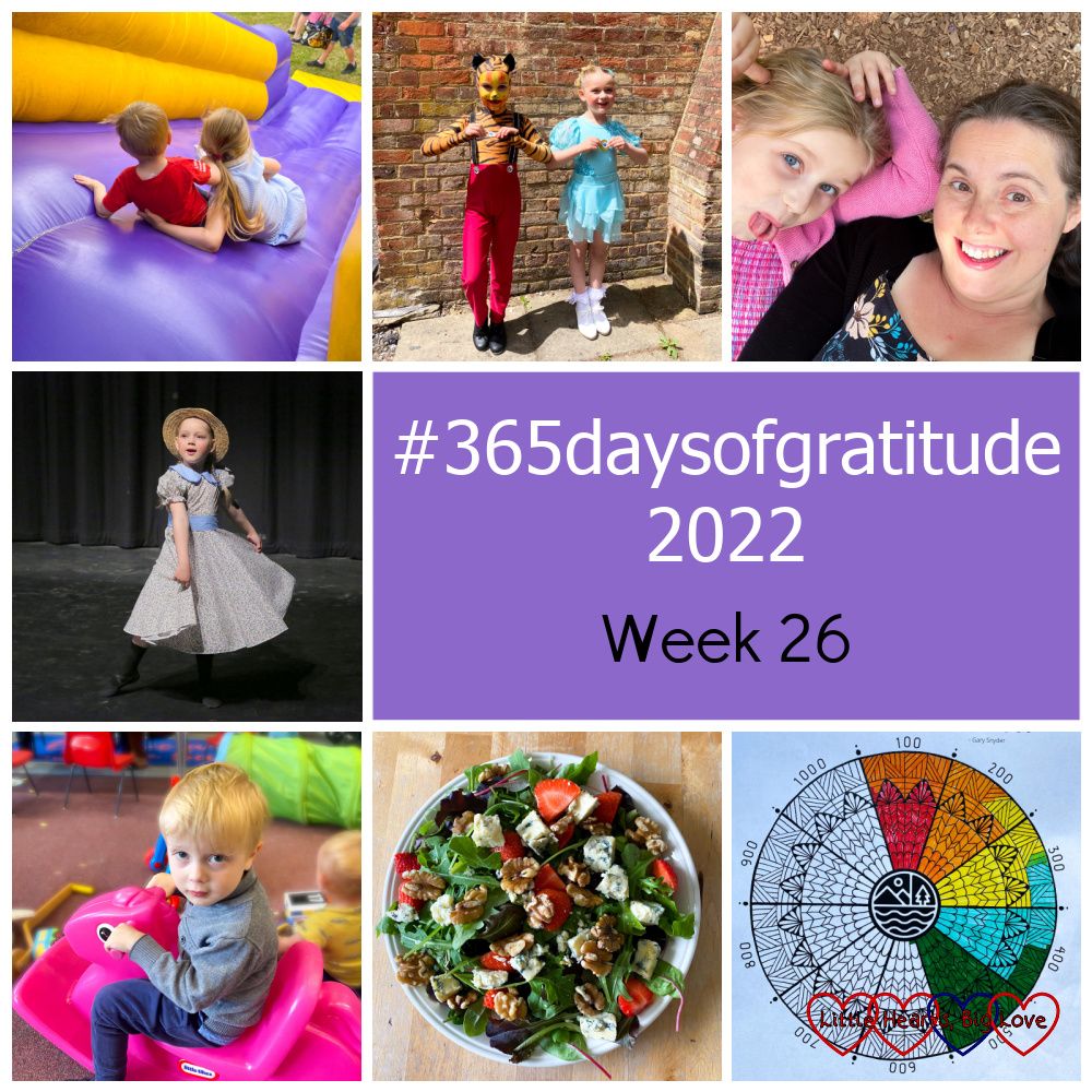 Thomas and Sophie at the top of an inflatable slide; Sophie with a friend holding their dance festival medals; me and Sophie on a net swing; Sophie doing her song and dance solo; Thomas sitting on a pink plastic rocking horse; a stilton and walnut salad with strawberries; my #1000hoursoutside chart half coloured in with rainbow colours - "#365daysofgratitude 2022 - week 26"