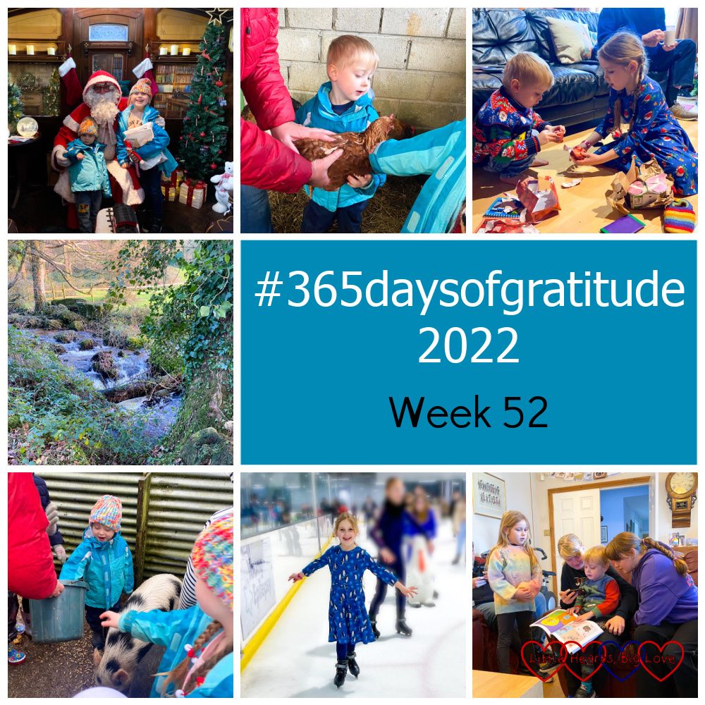 Sophie and Thomas with Father Christmas; Thomas holding a chicken; Sophie and Thomas opening Christmas presents; the river Camel; Sophie and Thomas feeding pigs; Sophie ice-skating; Sophie and Thomas with their cousins - "#365daysofgratitude 2022 - Week 52"
